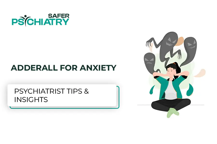 A Person ill with anxiety get the treatment from the clinic prescribe Adderall for Anxiety.